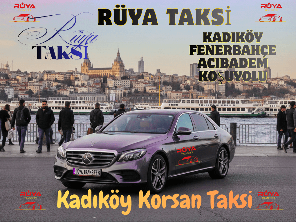 Kadıköy korsan taksi Fenerbahçe Acıbadem Koşuyolu hizmeti