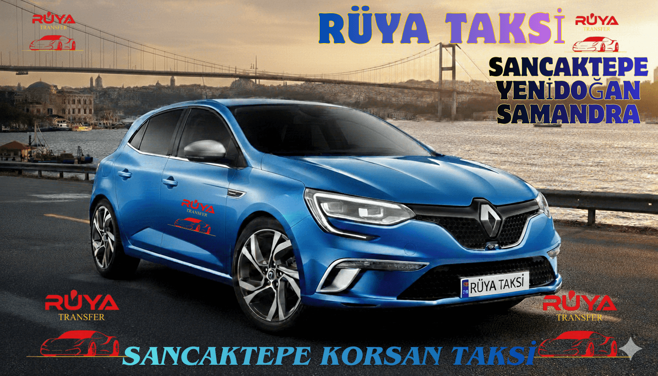 Sancaktepe korsan taksi Samandra Yenidoğan Ortadağ  hizmeti