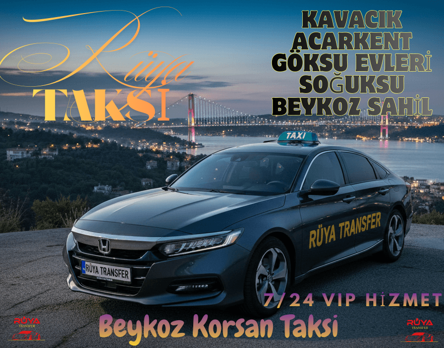 Beykoz Korsan Taksi Rüya Transfer Hizmetleri