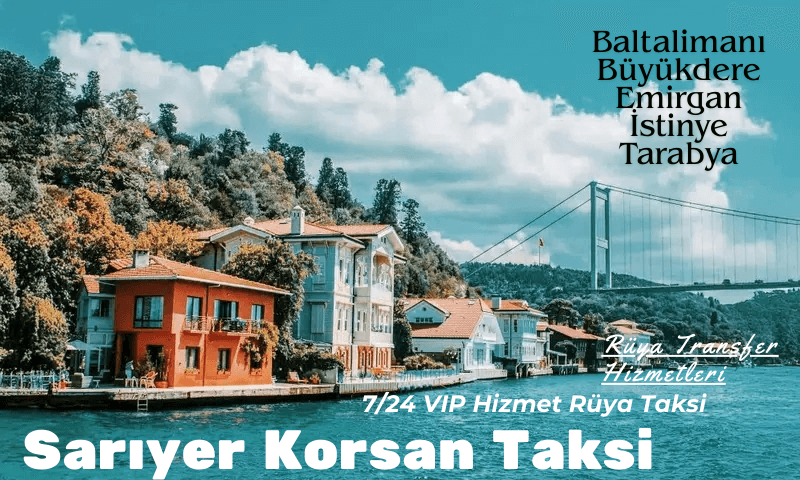 Sarıyer Korsan Taksi Rüya Transfer Hizmetleri